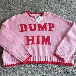 💞SINCERELY JULES DUMP HIM SWEATER NWT💕